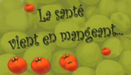 La santé vient en mangeant